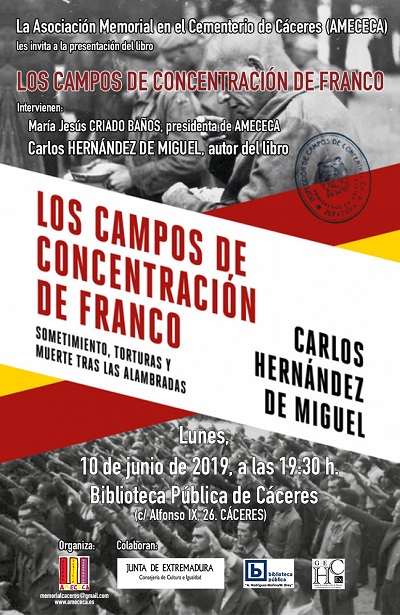 AMECECA presenta el libro de Carlos Hernández de Miguel: «Los campos de concentración de Franco» el 10 de junio a las 19:30 en la Biblioteca Pública de Cáceres